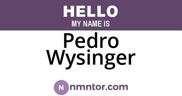 Pedro Wysinger