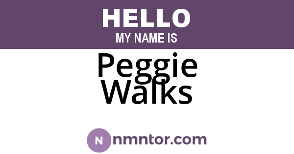 Peggie Walks
