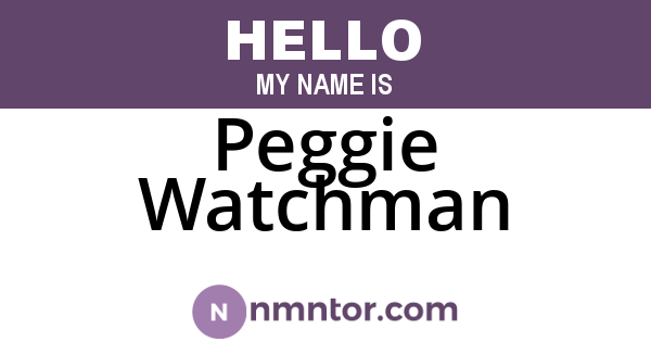 Peggie Watchman