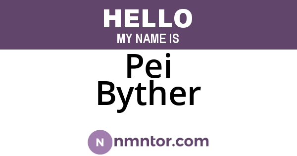 Pei Byther