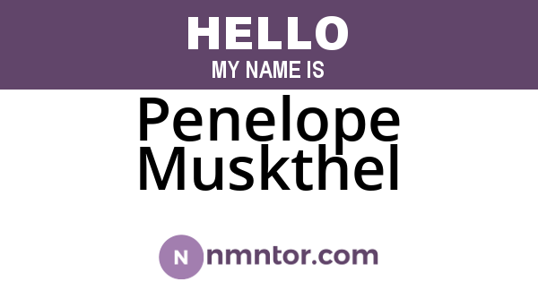 Penelope Muskthel