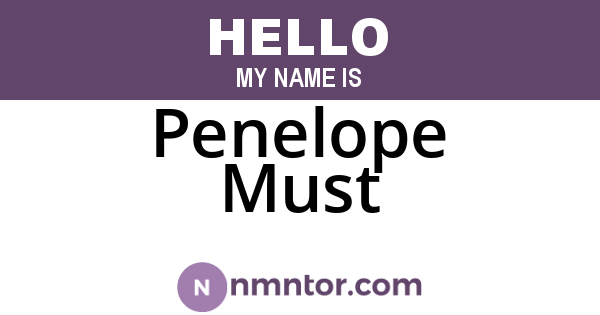 Penelope Must