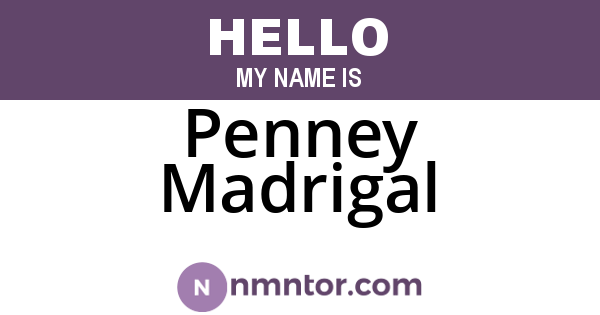Penney Madrigal