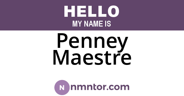 Penney Maestre