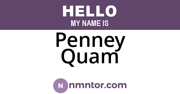 Penney Quam