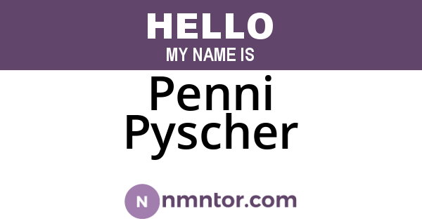 Penni Pyscher