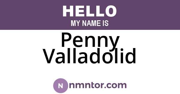 Penny Valladolid