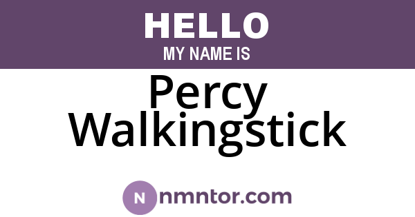 Percy Walkingstick
