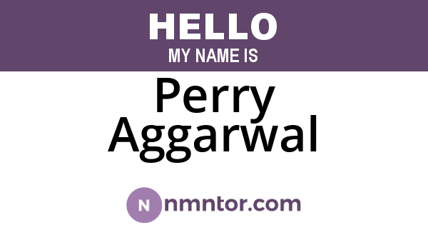 Perry Aggarwal