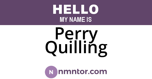 Perry Quilling