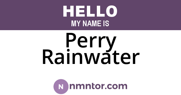 Perry Rainwater