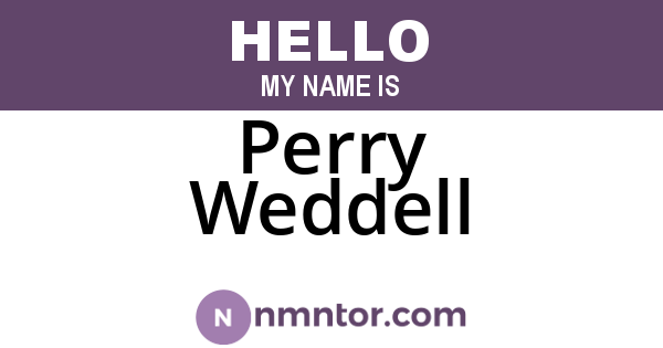Perry Weddell