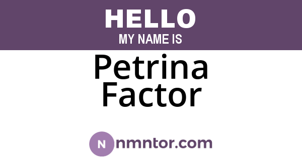 Petrina Factor