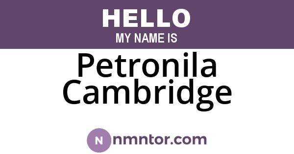 Petronila Cambridge