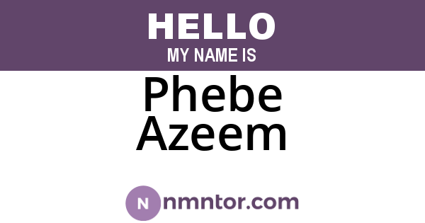 Phebe Azeem