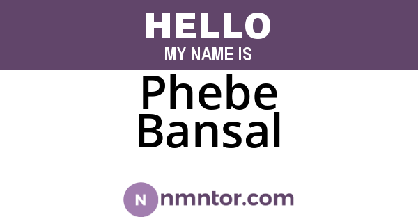 Phebe Bansal