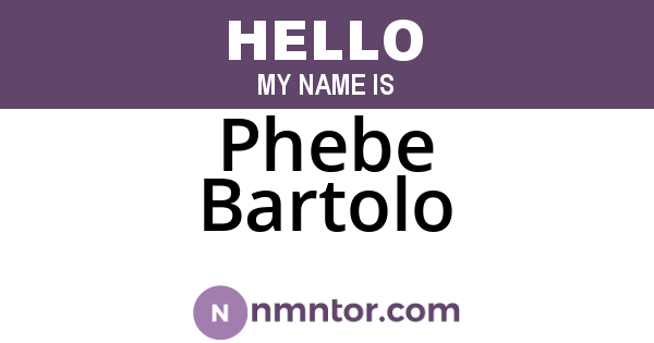 Phebe Bartolo