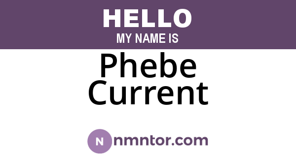 Phebe Current