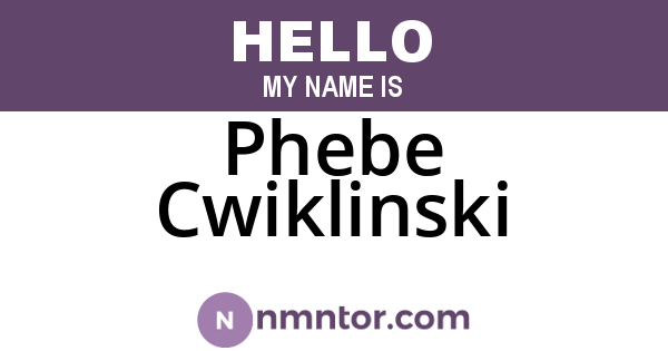 Phebe Cwiklinski