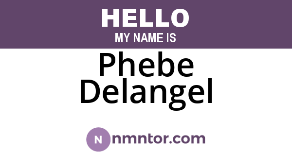 Phebe Delangel