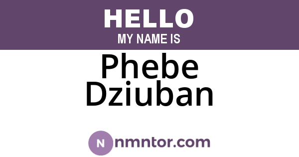 Phebe Dziuban