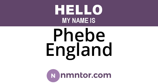 Phebe England