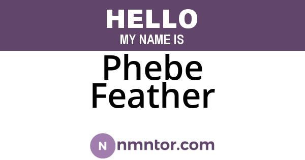 Phebe Feather