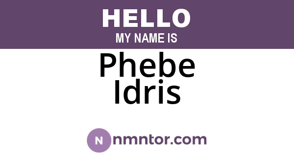 Phebe Idris