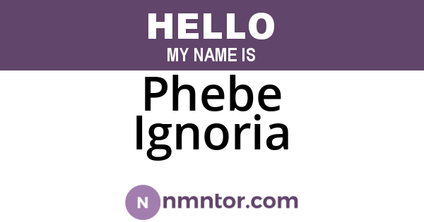 Phebe Ignoria