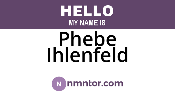 Phebe Ihlenfeld