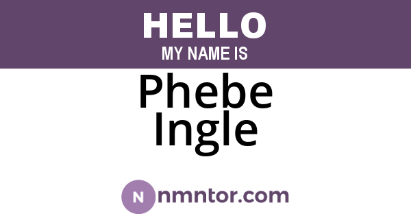 Phebe Ingle