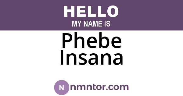 Phebe Insana