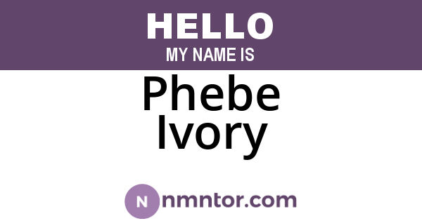 Phebe Ivory