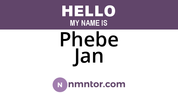 Phebe Jan