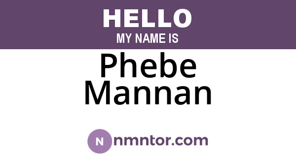Phebe Mannan