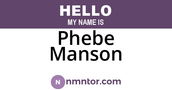 Phebe Manson