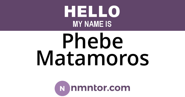 Phebe Matamoros