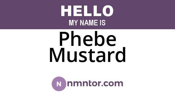 Phebe Mustard