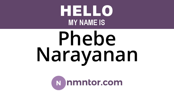 Phebe Narayanan