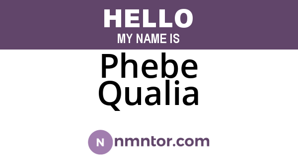 Phebe Qualia