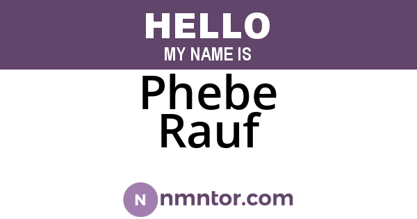 Phebe Rauf