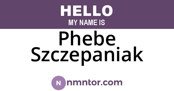 Phebe Szczepaniak