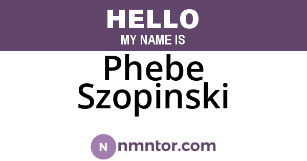 Phebe Szopinski