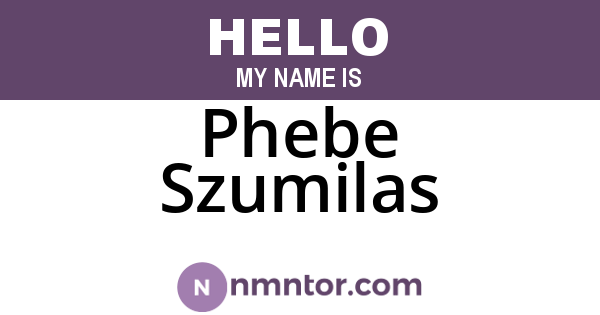 Phebe Szumilas