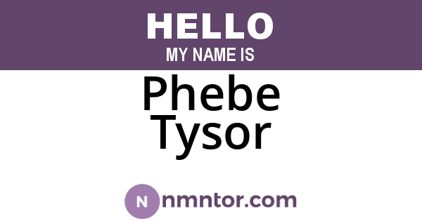 Phebe Tysor