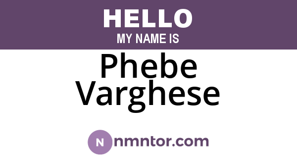 Phebe Varghese