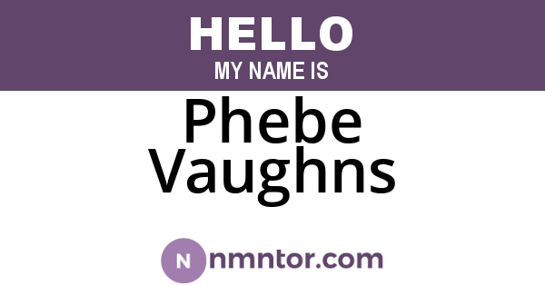 Phebe Vaughns