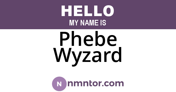 Phebe Wyzard