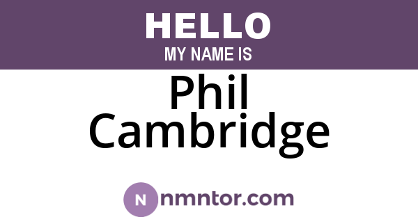 Phil Cambridge