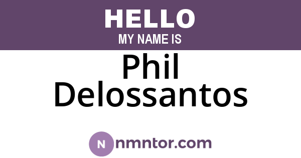 Phil Delossantos